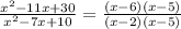 \frac{ x^{2} -11x+30}{ x^{2} -7x+10} = \frac{(x-6)(x-5)}{(x-2)(x-5)}