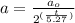 a=\frac{a_o}{2^{(\frac{t}{5.27})}}