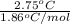 \frac{2.75^{o}C}{1.86^{o}C/mol}