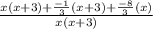 \frac{x(x+3)+\frac{-1}{3}(x+3)+\frac{-8}{3}(x)}{x(x+3)}