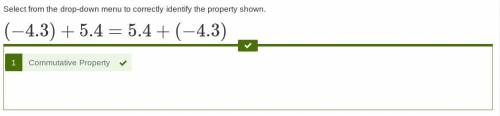 Select from the drop-down menu to correctly identify the property shown (−4.3)+5.4=5.4+(−4.3) associ