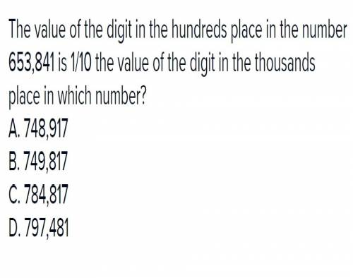 The value of the digit in the hundreds place in the number 653,841 is 1/10 the value of the digit in