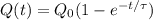 Q(t) = Q_0 (1-e^{-t/\tau})