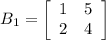 B_1=\left[\begin{array}{cc}1&5\\2&4\end{array}\right]