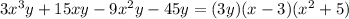 3 x^{3}y+15xy-9 x^{2} y-45y =(3y) (x-3)( x^{2} +5)
