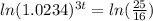 ln(1.0234)^{3t} =ln( \frac{25}{16} )