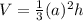 V=\frac{1}{3}(a)^{2}h