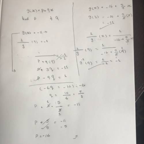Given function g(x)=p+qx,find p and q respectively if g^-1(9)=-1 and g(3)=-11