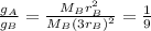 \frac{g_A}{g_B} =  \frac{M_B r_B^2}{M_B (3 r_B)^2} =  \frac{1}{9}