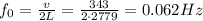 f_0= \frac{v}{2L}=\frac{343}{2\cdot 2779}=0.062 Hz