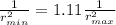 \frac{1}{r_{min}^2}=1.11  \frac{1}{r_{max}^2}