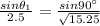 \frac{sin\theta_1}{2.5}=\frac{sin90^{\circ}}{\sqrt{15.25}}