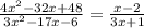 \frac {4x ^ 2-32x + 48} {3x ^ 2-17x-6} = \frac {x-2} {3x + 1}