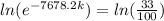 ln(e^{-7678.2k} )=ln( \frac{33}{100} )