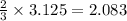 \frac{2}{3}\times 3.125=2.083