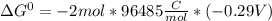 \Delta G^0=-2mol*96485\frac{C}{mol}*(-0.29V)