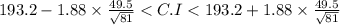 193.2-1.88\times \frac{49.5}{\sqrt{81}}