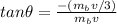 tan\theta = \frac{-(m_b v/3)}{m_b v}