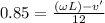 0.85 = \frac{(\omega L) - v'}{12}