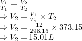 \frac{V_1}{T_1}=\frac{V_2}{T_2}\\\Rightarrow {V_2}=\frac{V_1}{T_1}\times T_2\\\Rightarrow {V_2}=\frac{12}{298.15}\times 373.15\\\Rightarrow {V_2}=15.01 L