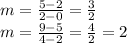 m=\frac{5-2}{2-0}=\frac{3}{2}\\  m=\frac{9-5}{4-2}=\frac{4}{2}=2