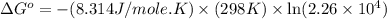 \Delta G^o=-(8.314J/mole.K)\times (298K)\times \ln (2.26\times 10^{4})