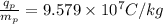 \frac{q_p}{m_p}=9.579 \times 10^7 C/kg