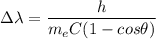 \Delta \lambda =\dfrac{h}{m_eC(1-cos\theta)}