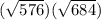 (\sqrt{576})(\sqrt{684})