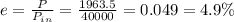 e= \frac{P}{P_{in}} = \frac{1963.5 }{40000}= 0.049=4.9\%