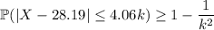 \mathbb P(|X-28.19|\le4.06k)\ge1-\dfrac1{k^2}