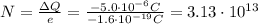 N=\frac{\Delta Q}{e}=\frac{-5.0 \cdot 10^{-6} C}{-1.6 \cdot 10^{-19}C}=3.13 \cdot 10^{13}