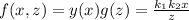 f(x,z)=y(x)g(z)= \frac{k_1k_2x}{z}