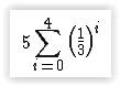 Which expression gives the same result as ∑4i=0(5)(1/3)i?