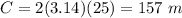 C=2(3.14)(25)=157\ m