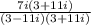 \frac{7i (3+11i)}{(3-11i)(3+11i)}