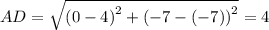 AD=\sqrt{\left(0-4\right)^2+\left(-7-\left(-7\right)\right)^2}=4
