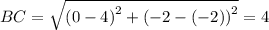 BC=\sqrt{\left(0-4\right)^2+\left(-2-\left(-2\right)\right)^2}=4