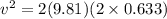 v^2 = 2(9.81)(2\times 0.633)