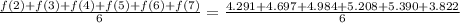 \frac{f(2)+f(3)+f(4)+f(5)+f(6)+f(7)}{6}=\frac{4.291+4.697+4.984+5.208+5.390+3.822}{6}