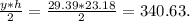 \frac{y*h}{2} = \frac{29.39*23.18}{2}= 340.63.
