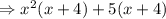 \Rightarrow x^2(x+4)+5(x+4)