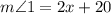 m\angle 1 = 2x+20