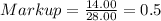 Markup=\frac{14.00}{28.00} =0.5