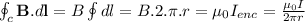 \oint_c \mathbf{B}.d\mathbf{l}=B\oint dl=B.2.\pi.r=\mu_0  I_{enc}\impliesB=\frac{\mu_0I}{2\pi r}