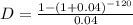 D=\frac{1-(1+0.04)^{-120}}{0.04}
