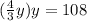 (\frac{4}{3} y)y=108