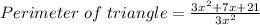 Perimeter\,\,of \,\,triangle =\frac{3x^2+7x+21}{3x^2}