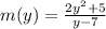 m(y) =\frac{2y^2+5}{y-7}