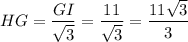 HG = \dfrac{GI}{\sqrt{3}} = \dfrac{11}{\sqrt{3}} = \dfrac{11 \sqrt{3}}{3}